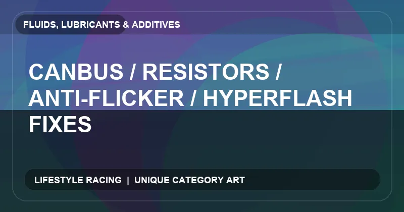 CANbus / Resistors / Anti-Flicker / Hyperflash Fixes